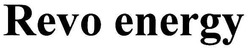Заявка на торговельну марку № m200703184: revo energy