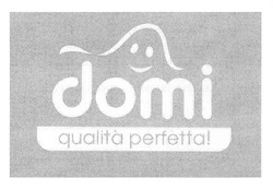 Свідоцтво торговельну марку № 152399 (заявка m201113450): domi; qualita perfetta!