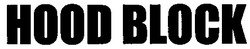 Свідоцтво торговельну марку № 40427 (заявка 2002010326): hood block