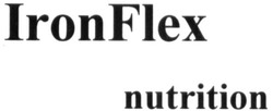 Заявка на торговельну марку № m202015366: ironflex nutrition; iron flex nutrition