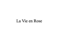 Свідоцтво торговельну марку № 340294 (заявка m202127012): la vie en rose