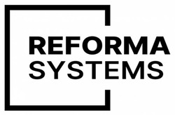 Заявка на торговельну марку № m202317292: reforma systems