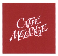 Свідоцтво торговельну марку № 221323 (заявка m201515650): caffe melange