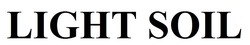 Заявка на торговельну марку № m202507649: light soil