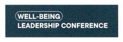 Заявка на торговельну марку № m202608201: wellbeing leadership conference