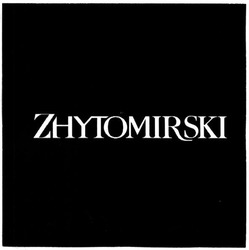 Заявка на торговельну марку № m201511911: zhytomirski