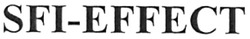 Заявка на торговельну марку № m200905848: sfi-effect