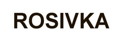 Заявка на торговельну марку № m202602299: rosivka