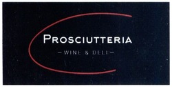 Свідоцтво торговельну марку № 301774 (заявка m201914529): prosciutteria wine&deli; wine deli