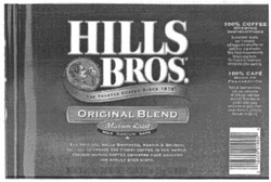 Свідоцтво торговельну марку № 127984 (заявка m200821406): hills bros.; the trusted coffee since 1878; original blend