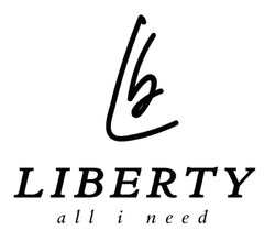 Свідоцтво торговельну марку № 333515 (заявка m202111269): lb; liberty all i need