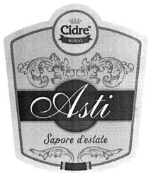Заявка на торговельну марку № m201805193: cidre; royal; asti; sapore d'eslate; deslate