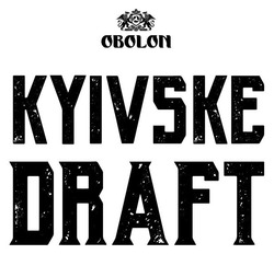 Заявка на торговельну марку № m202304955: kyivske draft; obolon