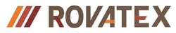 Заявка на торговельну марку № m202510197: rovatex