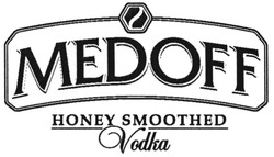 Свідоцтво торговельну марку № 70996 (заявка m200502952): medoff; honey smoothed; vodka