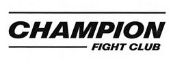 Заявка на торговельну марку № m201933430: champion fight club