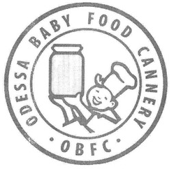 Заявка на торговельну марку № m200704930: odessa baby food cannery; obfc
