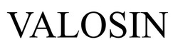 Свідоцтво торговельну марку № 314581 (заявка m202004385): valosin