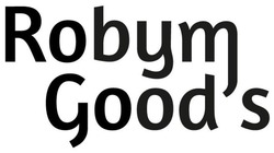 Заявка на торговельну марку № m202406758: robym goods; robym good's