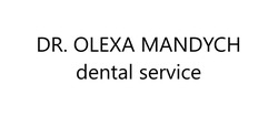 Заявка на торговельну марку № m202209766: dr.olexa mandych dental service
