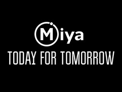 Заявка на торговельну марку № m202022572: miya; today for tomorrow; міуа