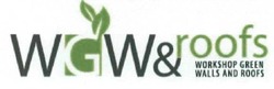 Свідоцтво торговельну марку № 217042 (заявка m201508323): wgw&roofs; workshop green walls and roofs