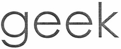 Заявка на торговельну марку № m201205688: geek