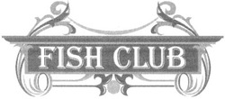 Заявка на торговельну марку № m200711700: fish club
