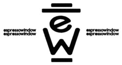 Заявка на торговельну марку № m202311782: ew; espressowindow