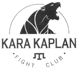 Свідоцтво торговельну марку № 264987 (заявка m201719362): kara kaplan; fight club; т
