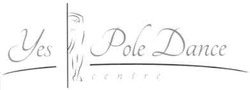 Свідоцтво торговельну марку № 169838 (заявка m201207895): yes pole dance centre