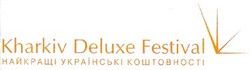 Свідоцтво торговельну марку № 108517 (заявка m200721147): kharkiv deluxe festival; найкращі українські коштовності