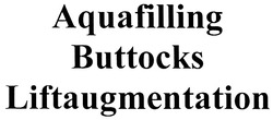 Свідоцтво торговельну марку № 124937 (заявка m200905912): aquafilling; buttocks; liftaugmentation