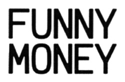 Заявка на торговельну марку № m202523767: money; funny moneу