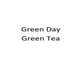 Заявка на торговельну марку № m202415771: green day green tea