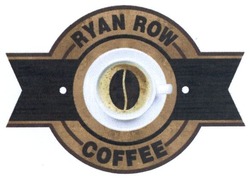 Свідоцтво торговельну марку № 231759 (заявка m201625751): ryan row coffee