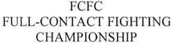 Свідоцтво торговельну марку № 294940 (заявка m201908472): fcfc; full-contact fighting championship