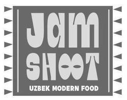 Заявка на торговельну марку № m202117021: jam shoot; jamshoot; uzbek modern food