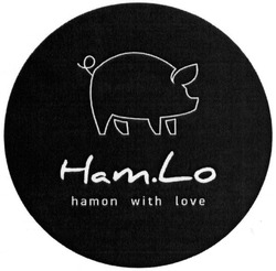 Свідоцтво торговельну марку № 247389 (заявка m201614608): ham.lo; hamlo; hamon with love