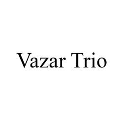Свідоцтво торговельну марку № 281785 (заявка m201802372): vazar trio