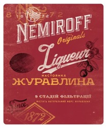 Заявка на торговельну марку № m202324978: 9 стадій фільтрації містить натуральний морс журавлини; настоянка журавлина; since 1872; liqueur; nemiroff the originals