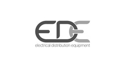Заявка на торговельну марку № m202212177: electrical distribution equipment; ede