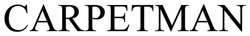 Заявка на торговельну марку № m202507347: carpetman