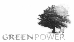 Заявка на торговельну марку № m201208150: greenpower