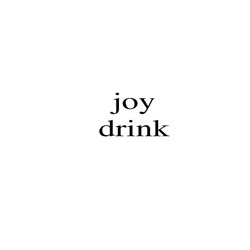 Заявка на торговельну марку № m202116433: joy drink