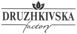Свідоцтво торговельну марку № 280775 (заявка m201822291): druzhkivska factory