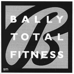 Свідоцтво торговельну марку № 73275 (заявка m200507558): в; bally; total; fitness