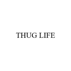 Заявка на торговельну марку № m202108513: thug life