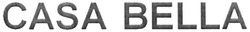 Свідоцтво торговельну марку № 232515 (заявка m201603200): casa bella