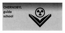 Заявка на торговельну марку № m202001893: chernobyl guide school